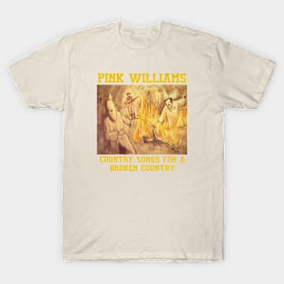 Pink Williams - Country Songs For A Broken Country T-Shirt